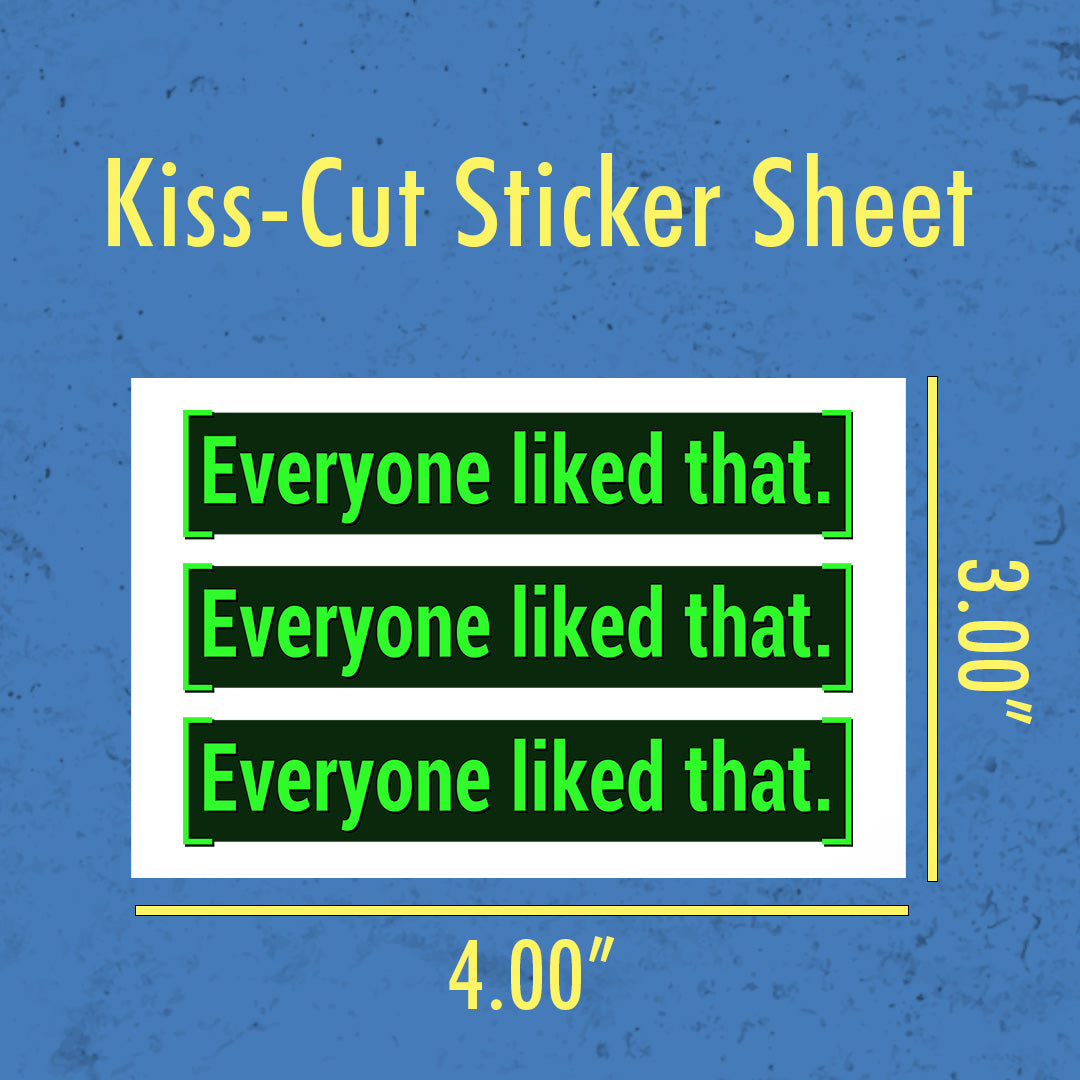 Fallout "Everyone Liked That" Stickers